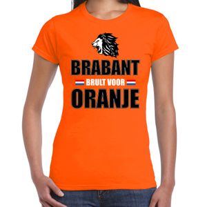 Oranje t-shirt Brabant brult voor oranje dames - Holland / Nederland supporter shirt EK/ WK
