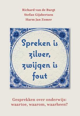 Spreken is zilver, zwijgen is fout (Paperback)