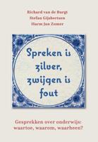 Spreken is zilver, zwijgen is fout (Paperback)
