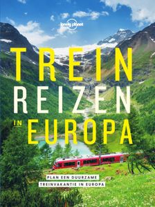 Treinreisgids Lonely Planet NL Treinreizen in Europa | Kosmos Uitgever