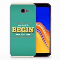 Samsung Galaxy J4 Plus (2018) | Siliconen hoesje | met naam Quote Begin