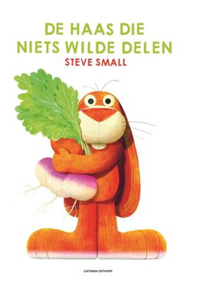 De haas die niets wilde delen (Hardback)