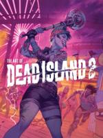 Dead Island 2 Art Book The Art of Dead Island 2