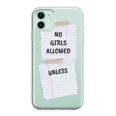 No Girls Allowed Unless: iPhone 11 Transparant Hoesje