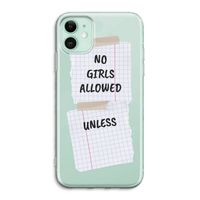No Girls Allowed Unless: iPhone 11 Transparant Hoesje