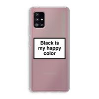 Black is my happy color: Samsung Galaxy A51 5G Transparant Hoesje
