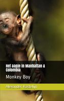 Het aapje in Manhattan & Colombia - Alexander Kastelijn - ebook