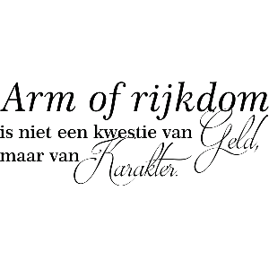 Arm of Rijkdom - Muursticker