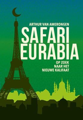 Safari Eurabia - Arthur van Amerongen - Paperback (9789083248301)