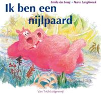 Ik ben een nijlpaard (Hardback)