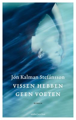 Vissen hebben geen voeten (Paperback)