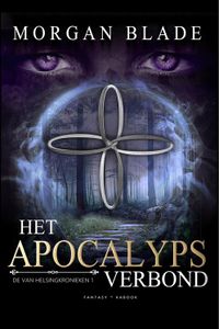 Het Apocalypsverbond - Morgan Blade - ebook