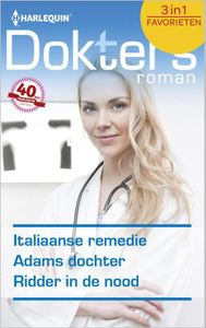 Italiaanse remedie ; Adams dochter ; Ridder in de nood - Josie Metcalfe, Jennifer Taylor, Alison Roberts - ebook