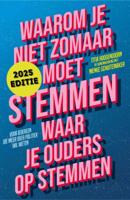 Waarom je niet zomaar moet stemmen waar je ouders op stemmen (Paperback)