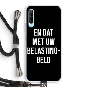 Belastinggeld - Zwart: Huawei P Smart Pro Transparant Hoesje met koord