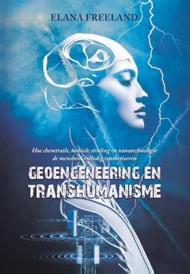 Geoengineering en Transhumanisme (Paperback)