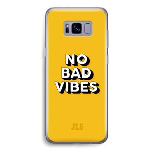 No Bad Vibes: Samsung Galaxy S8 Transparant Hoesje