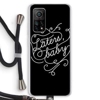 Laters, baby: Xiaomi Mi 10T 5G Transparant Hoesje met koord