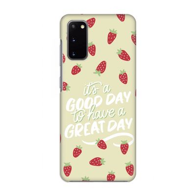 Don't forget to have a great day: Volledig geprint Samsung Galaxy S20 Hoesje