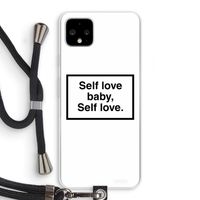 Self love: Pixel 4 XL Transparant Hoesje met koord