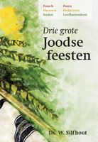 Drie grote Joodse feesten - Ds. W. Silfhout - ebook