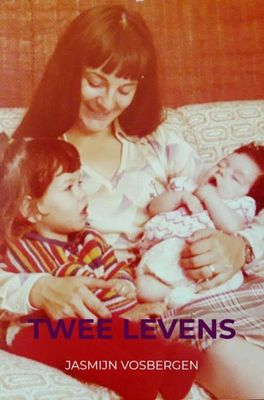 Twee levens - Jasmijn Vosbergen - ebook