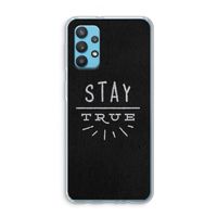 Stay true: Samsung Galaxy A32 4G Transparant Hoesje