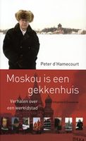 Reisverhaal Moskou is een gekkenhuis | Peter Hamecourt - thumbnail