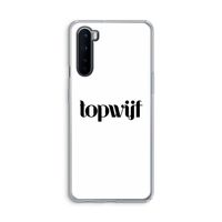 Topwijf Wit: OnePlus Nord Transparant Hoesje