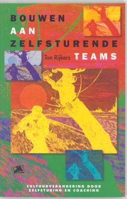 Bouwen aan zelfsturende teams (Paperback)