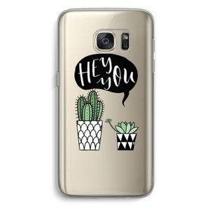 Hey you cactus: Samsung Galaxy S7 Transparant Hoesje