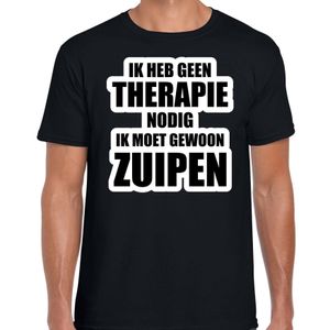 Cadeau t-shirt zuipen zwart heren - Geen therapie nodig ik moet gewoon zuipen - Hobby shirts