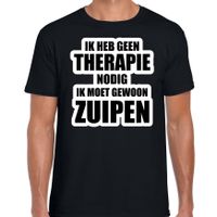 Cadeau t-shirt zuipen zwart heren - Geen therapie nodig ik moet gewoon zuipen - Hobby shirts