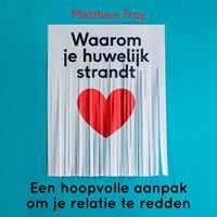 Waarom je huwelijk strandt