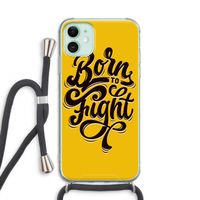 Born to Fight: iPhone 11 Transparant Hoesje met koord
