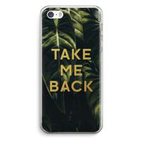 Take me back: iPhone 5 / 5S / SE Transparant Hoesje