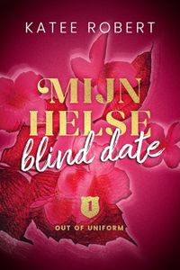 Mijn helse blind date - Katee Robert - ebook