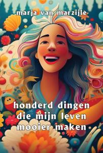 Honderd dingen die mijn leven mooier maken (Paperback)