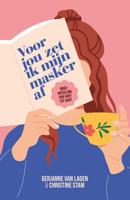 Voor jou zet ik mijn masker af - Gerjanne van Lagen, Christine Stam - ebook