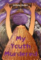 My youth murdered - Willeke Meijer - ebook