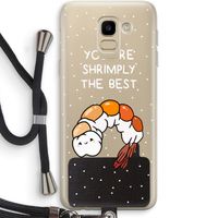 You're Shrimply The Best: Samsung Galaxy J6 (2018) Transparant Hoesje met koord