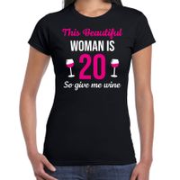 Verjaardag cadeau t-shirt 20 jaar - this beautiful woman is 20 give wine zwart voor dames