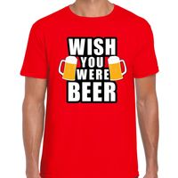 Wish you were BEER drank fun t-shirt rood voor heren - thumbnail