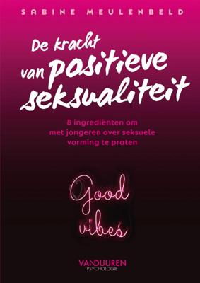 De kracht van positieve seksualiteit (Paperback)