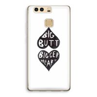 Big butt bigger heart: Huawei P9 Transparant Hoesje