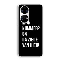 Da ziede van hier - Zwart: Huawei P50 Transparant Hoesje
