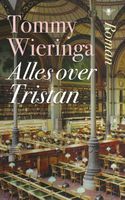 Alles over Tristan - Tommy Wieringa - ebook