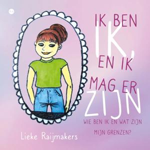 Ik ben ik, en ik mag er zijn (Paperback)