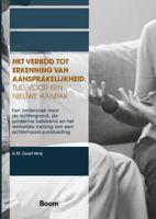 Het verbod tot erkenning van aansprakelijkheid: tijd voor een nieuwe aanpak (Paperback)