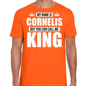 Naam cadeau t-shirt my name is Cornelis - but you can call me King oranje voor heren